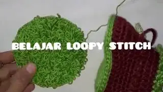 Belajar Merajut Materi 11 : merajut motif Rumput / Loopy Stitch / Grass Stitch Tipe 1 (Sc Loopy)