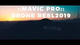 Mavic Pro: Drone Reel 2019
