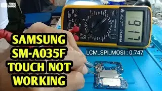 SAMSUNG SM-A035F TOUCH NOT WORKING. TRACKING JALUR MENGGUNAKAN SKEMA KHUSUS TEKNISI HANDPHONE pemula