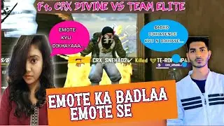 EMOTE KA BADLAA EMOTE SE FT. CRX DIVINE VS TEAM ELITE|| KARMA IS ALWAYS SAVAGE