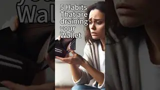 5 Habits That are draining your wallet