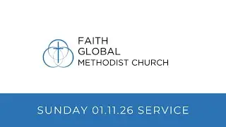 Faith GMC Worship Service 1/11/2026