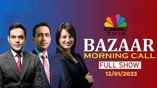 Bazaar Morning Call: The Most Comprehensive Show On Stock Markets | Full Show | January 12, 2023