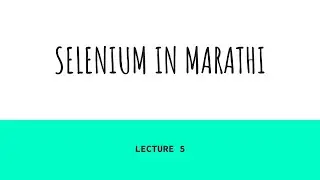 selenium with python lecture 5 | selenium in Marathi |