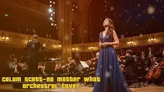 Calum Scott-No Matter What | Orchestral Cover | Cinematic / Epic Version