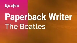 Paperback Writer - The Beatles | Karaoke Version | KaraFun