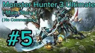 Monster Hunter 3 Ultimate ( Main Story ) - Hunting a Great Jaggi - #5