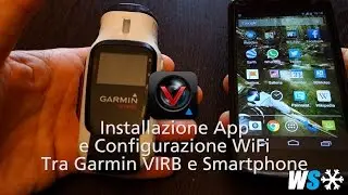 Installazione App Virb e configurazione WiFi tra Garmin Virb e Smartphone