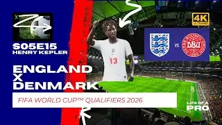 Life of a Pro S05E15: Henry Kepler | England x Denmark (FIFA World Cup&trade; Qualifiers) [4K HDR]