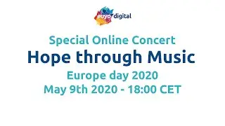 Hope through Music - Europe Day Online Concert 9 May 2020