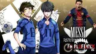 QHPS Messi estuviera en Blue lock y fuera nacido en Jap&oacute;n?,cap&iacute;tulo 1/fanfic