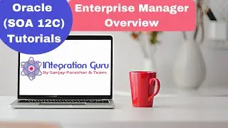 Объяснение консоли SOA | Объяснение SOA EM (Enterprise Manager) | Важные советы и обзор