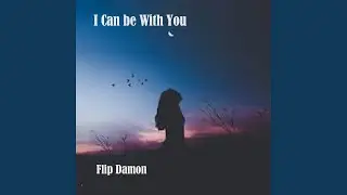 I Can be With You