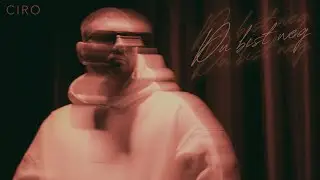 Du bist weg &ndash; CIRO (Prod. by Midas) | Official Music Video