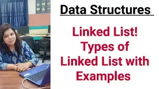 Linked List | types of linked list | Examples | Data Structures | Lec-29 | DS