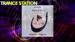 Oscilater - Adult Society (Extended Mix) [NAHAWAND RECORDINGS]