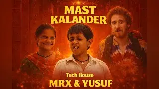 Mast Kalandar | Tech House | MRX | DJ Yusuf | 2026 