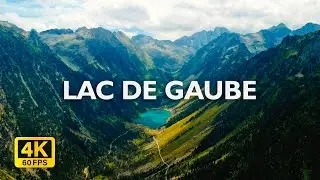 Полет над озером LAC DE GAUBE в Пиренеях, Франция (4K UHD 60fps) | Расслабляющая музыка