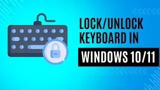 How to Lock or Unlock Keyboard in Windows 10 or 11.