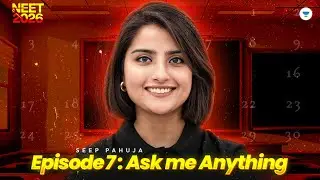 Episode 7:  Ask Me Anything! | Live Seep Pahuja  #seeppahuja #neet2026