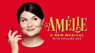 Am&eacute;lie, A New Musical | Ahmanson Theatre | Center Theatre Group | Los Angeles