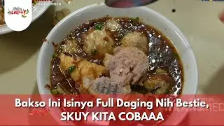 Bakso Ini Isinya Full Daging Nih Bestie, SKUY KITA COBAAA - BIKIN LAPER (22/12/25) P3