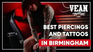VEAN TATTOO Studio: Best Piercings and Tattoos in Birmingham