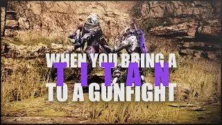 When you bring a Titan to a gunfight. | #motw
