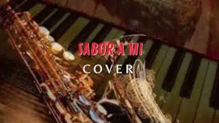 Sabor A Mi - Instrumental - Bolero Cover - Saxo & Piano