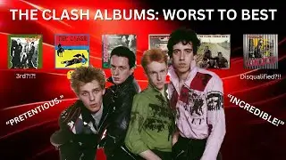 Every THE CLASH Album Ranked: Worst to Best