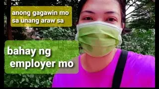 PAANO ANG IYONG GAGAWIN SA UNANG ARAW MO SA IYONG AMO/ EMPLOYER.OFW IN SINGAPORE.