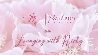 The Petal Pro on Lounging with Ricky