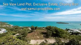 Sea View Land Plot, Exclusive Estate, Choeng Mon