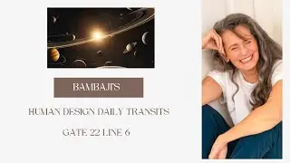 Daily Human Design Transit - Gate 22, Line 6
