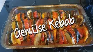 Gemüse Kebab ganz einfach und lecker