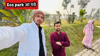 Eco park aa gaye ham aur lallu||@souravjvlogs