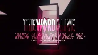 The Word Alive - DEATH IS ONLY THE END IF YOU ASSUME THE STORY IS ABOUT YOU