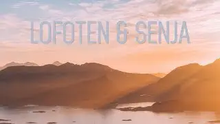 LOFOTEN & SENJA 2018 | #1 most beautiful place in Scandinavia