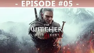 [EP05] Un climax good mood (non) - The Witcher 3: Wild Hunt [REPLAY TWITCH]
