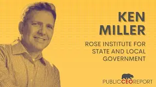 PublicCEO Report: Rose Institute of State and Local Government's Ken Miller