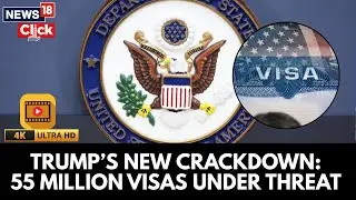 Trump Administration Is Reviewing All 55 Million Foreigners With Us Visas For Any Violations N18G