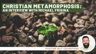 Christian Metamorphosis: An Interview with Michael Frisina - Nat Crawford - 19 of 22