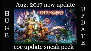 (Aug 2017 )Coc new update sneak peek in hindi