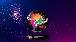 Bachata Sensual Radio | Playing Now