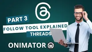 Threads Automation: Follow Tool Explained (PART 3)
