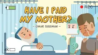 Have I Paid My Mother? - Omar Suleiman