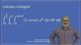 RESOLUÇÃO DE UMA INTEGRAL TRIPLA#professorluizmaggi