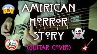 American Horror Story Theme Guitar Cover