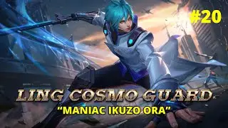 Ling Cosmo Guard Maniac Ikuzo Ora #20