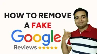 How to Remove Fake Google Reviews | Flagging Google Negative Reviews.